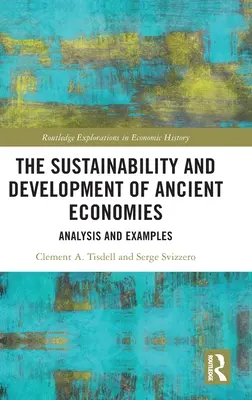 Die Nachhaltigkeit und Entwicklung antiker Volkswirtschaften: Analyse und Beispiele - The Sustainability and Development of Ancient Economies: Analysis and Examples