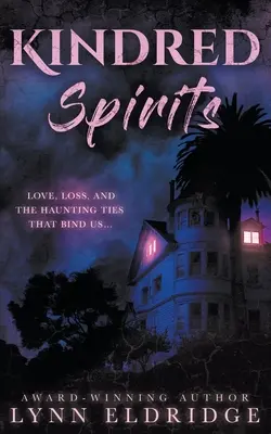 Gleichgesinnte Geister: Eine paranormale Geister-Romanze - Kindred Spirits: A Paranormal Ghost Romance