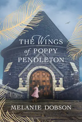 Die Flügel von Poppy Pendleton - The Wings of Poppy Pendleton