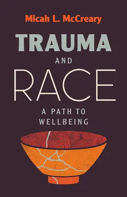 Trauma und Ethnie: Ein Weg zum Wohlbefinden - Trauma and Race: A Path to Wellbeing