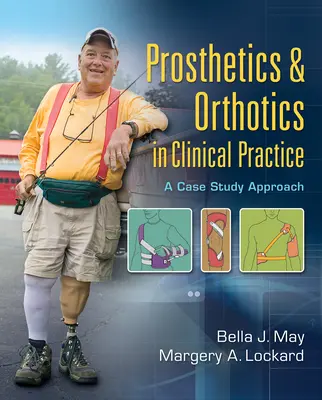 Prothetik und Orthetik in der klinischen Praxis: Ein Ansatz für Fallstudien - Prosthetics & Orthotics in Clinical Practice: A Case Study Approach
