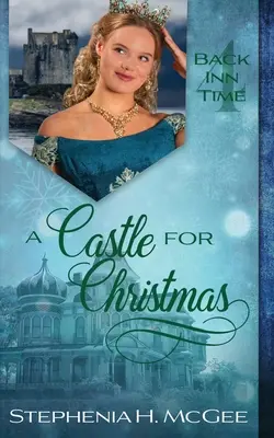 Ein Schloss zu Weihnachten: Eine Zeitreise-Romanze - A Castle for Christmas: A Time Travel Romance