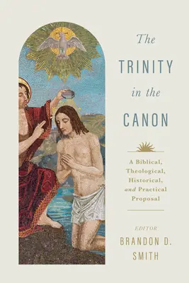 Die Trinität im Kanon: Ein biblischer, theologischer, historischer und praktischer Vorschlag - The Trinity in the Canon: A Biblical, Theological, Historical, and Practical Proposal