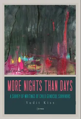 More Nights Than Days: Ein Überblick über die Schriften von Kindern, die den Völkermord überlebt haben - More Nights Than Days: A Survey of Writings of Child Genocide Survivors