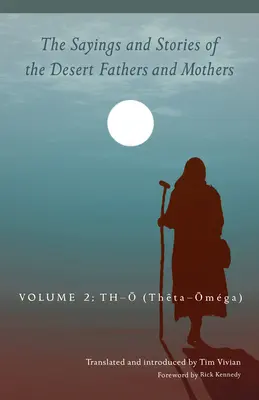 Die Sprüche und Geschichten der Wüstenväter und -mütter: Band 2: Th-O (Theta-Omga) Band 292 - The Sayings and Stories of the Desert Fathers and Mothers: Volume 2: Th-O (Theta-Omga) Volume 292