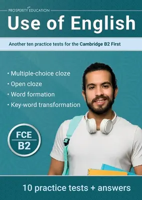 Gebrauch der englischen Sprache: Weitere zehn Übungstests für das Cambridge B2 First - Use of English: Another ten practice tests for the Cambridge B2 First