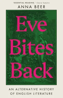 Eva beißt zurück: Eine alternative Geschichte der englischen Literatur - Eve Bites Back: An Alternative History of English Literature