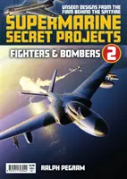 Supermarine Secret Projects Vol 2 - Jagdflugzeuge und Bomber - Supermarine Secret Projects Vol 2 - Fighters & Bombers