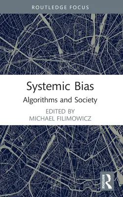 Systemische Voreingenommenheit: Algorithmen und Gesellschaft - Systemic Bias: Algorithms and Society