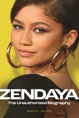 Zendaya: Die unautorisierte Biographie - Zendaya: The Unauthorized Biography