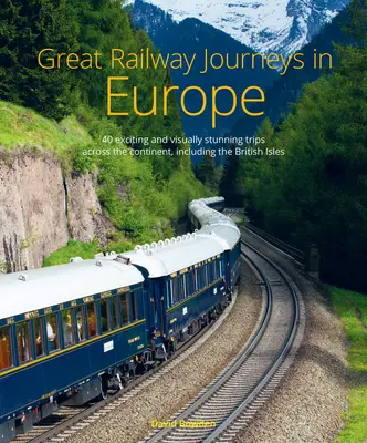 Tolle Bahnreisen in Europa - Great Railway Journeys in Europe