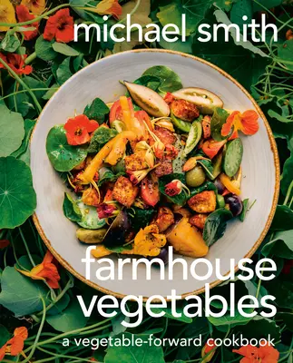 Bauernhof-Gemüse: Ein Kochbuch mit Gemüsevorliebe - Farmhouse Vegetables: A Vegetable-Forward Cookbook