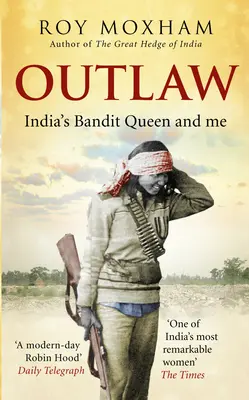 Outlaw - Indiens Banditenkönigin und ich - Outlaw - India's Bandit Queen and Me