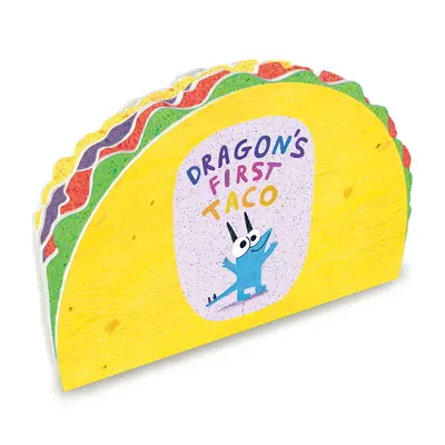 Dragon's First Taco (von den Machern von Dragons Love Tacos) - Dragon's First Taco (from the Creators of Dragons Love Tacos)