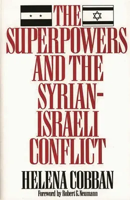 Die Supermächte und der syrisch-israelische Konflikt: Jenseits des Krisenmanagements? - The Superpowers and the Syrian-Israeli Conflict: Beyond Crisis Management?