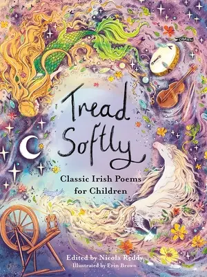 Tritt sanft: Klassische irische Gedichte für Kinder - Tread Softly: Classic Irish Poems for Children