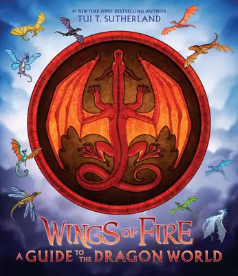 Flügel des Feuers: Ein Führer durch die Drachenwelt - Wings of Fire: A Guide to the Dragon World