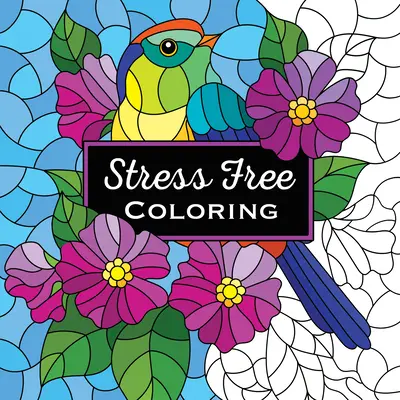 Stressfreies Ausmalen (Andenken-Malbuch) - Stress Free Coloring (Keepsake Coloring Book)