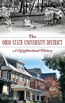Der Ohio State University District: Eine Nachbarschaftsgeschichte - The Ohio State University District: A Neighborhood History