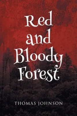 Roter und blutiger Wald - Red and Bloody Forest