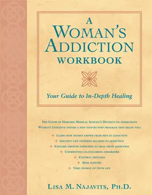 A Woman's Addiction Workbook: Ihr Leitfaden für eine tiefgreifende Genesung - A Woman's Addiction Workbook: Your Guide to In-Depth Recovery