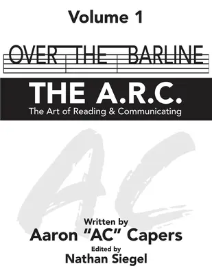 Über die Barlinie: THE A.R.C (Die Kunst des Lesens und Kommunizierens) - Over The Barline: THE A.R.C (The Art of Reading & Communicating)
