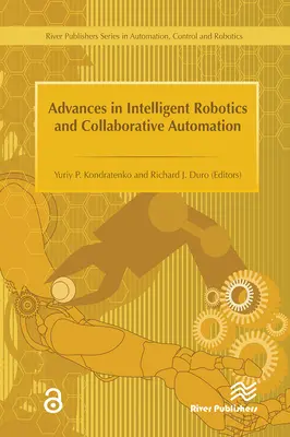 Fortschritte in der intelligenten Robotik und kollaborativen Automation - Advances in Intelligent Robotics and Collaborative Automation