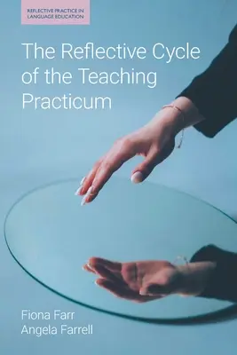 Der Reflexionszyklus des Unterrichtspraktikums - The Reflective Cycle of the Teaching Practicum