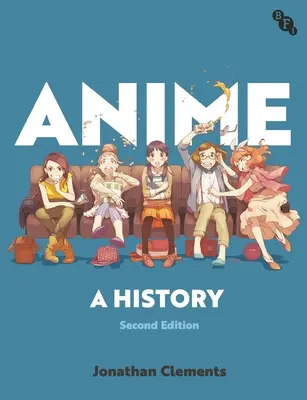 Anime: Eine Geschichte - Anime: A History