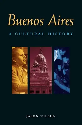 Buenos Aires: Eine Kulturgeschichte - Buenos Aires: A Cultural History