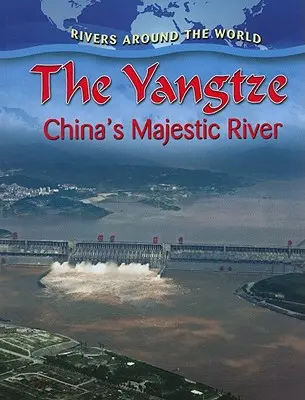 Der Jangtse: Chinas majestätischer Fluss - The Yangtze: China's Majestic River