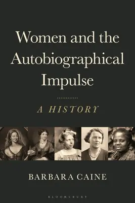 Frauen und der autobiografische Impuls: Eine Geschichte - Women and the Autobiographical Impulse: A History