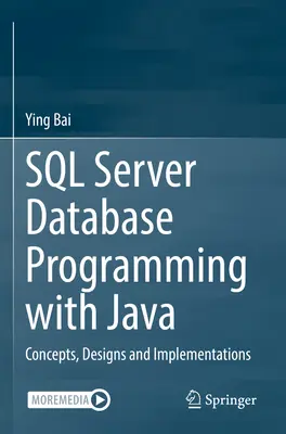 SQL Server-Datenbankprogrammierung mit Java: Konzepte, Entwürfe und Implementierungen - SQL Server Database Programming with Java: Concepts, Designs and Implementations