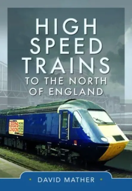 Hochgeschwindigkeitszüge nach Nordengland - High Speed Trains to the North of England