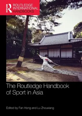 Das Routledge-Handbuch des Sports in Asien - The Routledge Handbook of Sport in Asia