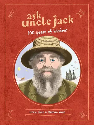 Fragen Sie Onkel Jack: 100 Jahre Weisheit - Ask Uncle Jack: 100 Years of Wisdom