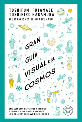 Gran Gua Visual del Cosmos / Ein großer visueller Führer durch den Kosmos - Gran Gua Visual del Cosmos / A Grand Visual Guide of the Cosmos