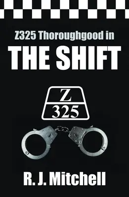 Verschiebung (Z325 Thoroughgood-Krimis) - Shift (Z325 Thoroughgood Thrillers)