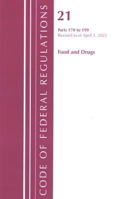 Code of Federal Regulations, Title 21 Food and Drugs 170-199, revidiert ab 1. April 2022 (Office of the Federal Register (U S )) - Code of Federal Regulations, Title 21 Food and Drugs 170-199, Revised as of April 1, 2022 (Office of the Federal Register (U S ))