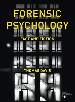 Forensische Psychologie: Fakten und Fiktion - Forensic Psychology: Fact and Fiction