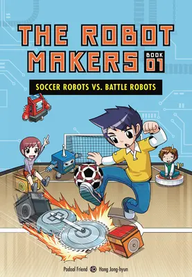 Fußball-Roboter vs. Kampfroboter: Buch 1 - Soccer Robots vs. Battle Robots: Book 1