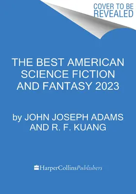 Die beste amerikanische Science Fiction und Fantasy 2023 - The Best American Science Fiction and Fantasy 2023