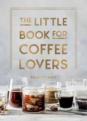 Das kleine Buch für Kaffeeliebhaber - The Little Book for Coffee Lovers