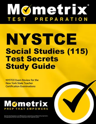 NYSTCE Sozialkunde (115) Geheimwissen Studienführer: NYSTCE Test Review für die New York State Teacher Certification Examinations - NYSTCE Social Studies (115) Secrets Study Guide: NYSTCE Test Review for the New York State Teacher Certification Examinations