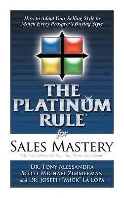 Die Platin-Regel für Sales Mastery Gebundenes Buch - The Platinum Rule for Sales Mastery Hardback Book