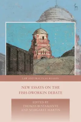 Neue Aufsätze zur Fish-Dworkin-Debatte - New Essays on the Fish-Dworkin Debate