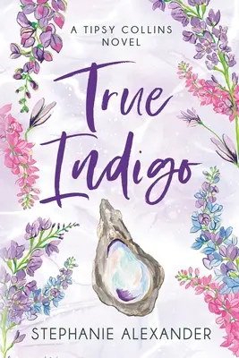 Wahres Indigo: Ein Tipsy-Collins-Roman - True Indigo: A Tipsy Collins Novel