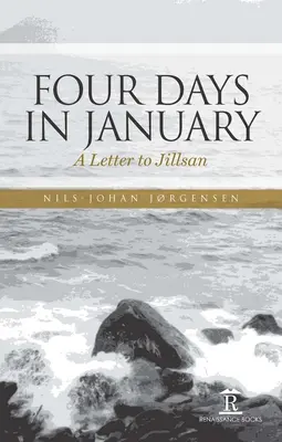 Vier Tage im Januar: Ein Brief an Jillsan - Four Days in January: A Letter to Jillsan