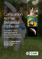 Verhaltensprobleme bei Heimtieren: Prävention und Management von Verhaltensproblemen in der tierärztlichen Praxis - Companion Animal Behaviour Problems: Prevention and Management of Behaviour Problems in Veterinary Practice