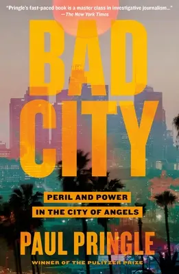 Böse Stadt: Gefahr und Macht in der Stadt der Engel - Bad City: Peril and Power in the City of Angels